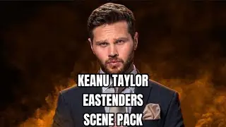 Keanu Taylor Scene Pack