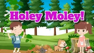 Moley in a Holey 🕳️🐾 | Funny Kids Song About a Mole | Silly Nursery Rhyme