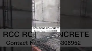 RCC ROOF CONCRETE CONSTRUCTION | CONTACT NOW (+91) 94543-06952 | #construction #rccconstruction