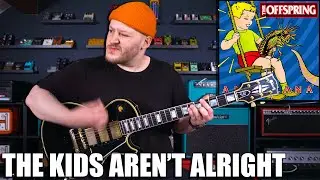 The Kids Aren't Alright - The Offspring Guitar Cover