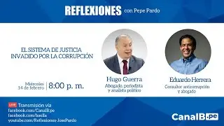 Reflexiones con Pepe Pardo. Invitado: Hugo Guerra.