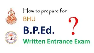 How to Prepare for BHU BPEd Written Entrance Exam ?? Recommended Books and Other Sources........