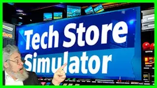 Grandpa Sells Techie Gadgets - TECH STORE SIMULATOR