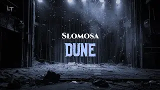 Slomosa - Dune (Lyrics)