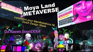 Moya pour Manifestations NL de la Dutch Design Week avec DJ Raven SounDDoll sur le Metaverse