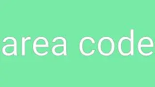 Area Code Definition & Meaning