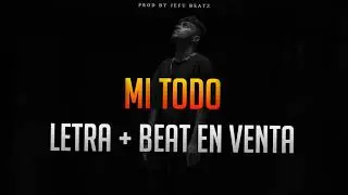 Letra + Beat En Venta - Mi Todo - reggaet&oacute;n/afrobeat/dancehall🙌​✝️2026