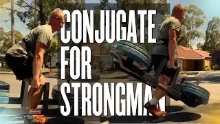 How I'm Using Conjugate For Strongman | Max Effort Days