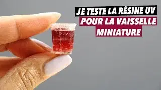 JE TESTE LA RÉSINE UV POUR LA VAISSELLE MINIATURE⎪RÉSINE PRO