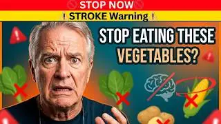🚨Stop Eating These Vegetables After 60 (Stroke Warning)🚨