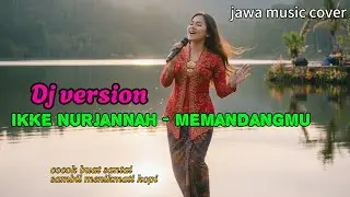 MEMANDANGMU versi DJ | Jawa Music Cover