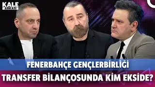 Fenerbah&ccedil;e Gen&ccedil;lerbirliği | Talisca s&uuml;rprizi | Transfer bilan&ccedil;osu | Galatasaray'da neler oluyor?