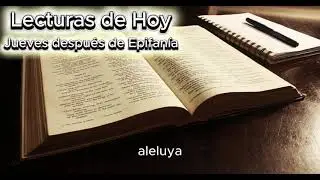 Lecturas de Hoy Jueves después de Epifanía 8 de enero de 2026