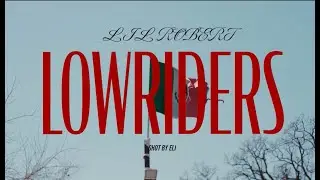 LOWRIDERS / LIL ROBERT  ///                                                prod by Artacho