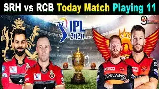 SRH vs RCB Today Match Playing 11 | Dream 11 IPL 2020 3rd Match Playing 11 | Full match Update