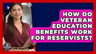 How Do Veteran Education Benefits Work for Reservists? - Veteran Community Guide
