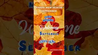 1 September 2024welcome New month Septemberwishes #1stseptemberstatus #happysunday #welcomeseptember