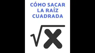 M&Eacute;TODO PARA EXTRAER LA RA&Iacute;Z CUADRADA