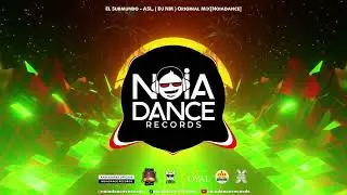 EL Submundo - ASL, ( DJ NM ) Original Mix[Noiadance]