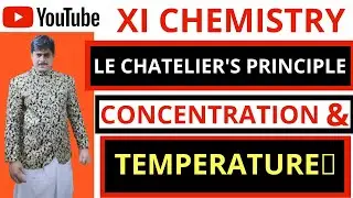 Effect of Concentration and Temperature on chemical Equilibrium (Le chateliers Principle) in urdu