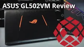 ASUS GL502VM - Full Review