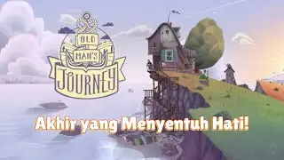 Old Man&rsquo;s Journey Gameplay Part 3: Akhir Perjalanan yang Menyentuh Hati