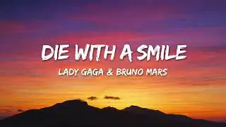 This Song Feels Like the End 💔 | Die With A Smile (Lyrics)