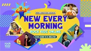 New Every Morning | Rock Kidz Children&rsquo;s Lesson | New Creation Church