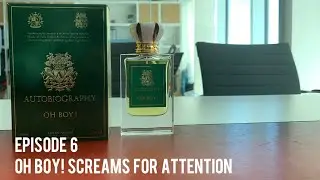 OH BOY fragrance Autobiography Series by PARIS CORNER (Review) one of their unique creations - Ep.6