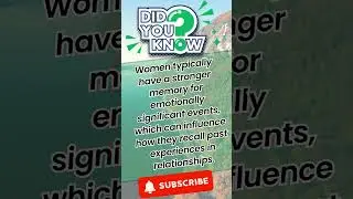 Women typically have a stronger memory for emotionally significant events, which can influence how