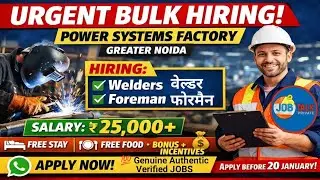 🔥Urgent Bulk Hiring in Power Systems Factory | Welders & Foreman Jobs | Greater Noida