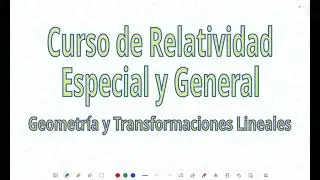 003 Geometria y transformaciones lineales | Curso de Relatividad Especial y General