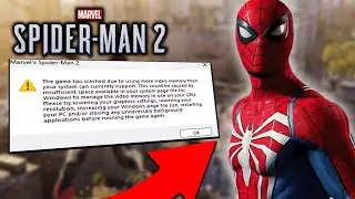 ✅ Fix: Spider-Man 2 Crashing &ndash; &ldquo;Using More Video Memory Than Your System Can Support&rdquo; Error