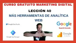 Curso Marketing Digital B&aacute;sico 📊【Gratuito】| 40 | Anal&iacute;tica WEB | Herramientas