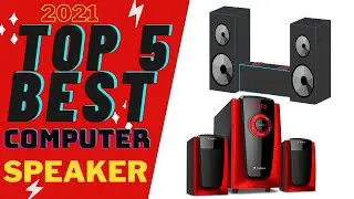 Best Computer Speakers Top 5 Computer Speaker Picks  2021 Best PC Speakers You Can Buy Today!