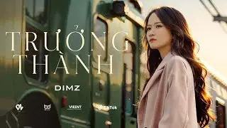 TRƯỞNG TH&Agrave;NH - DIMZ (Official Video)