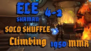 ELE SHAMAN | SOLO SHUFFLE | THUNDER AND FURY  | 4 - 2 | - World of Warcraft PvP