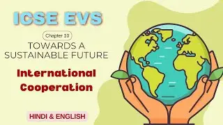 Chapter 10 - Towards a Sustainable Future (Part 3) Hindi/English  | Easy explanation | ICSE