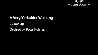 A Very Yorkshire Wedding - Scottish Country Dance