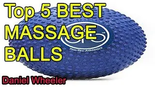 Top 5 BEST MASSAGE BALLS 2022