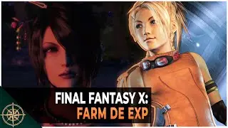 Final Fantasy X: Melhores Métodos de Farm de EXP