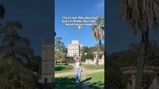 Checkout this Amazing Park in Rome that only Locals Know About