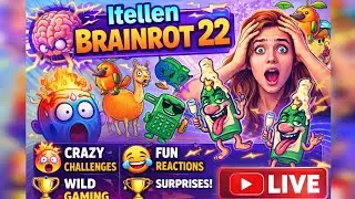 🧠 Itellen Brainrot 22 LIVE! | Crazy Challenges & Mind Melting Fun Gaming 🤖💯