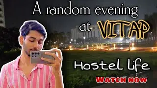 A random evening at VITAP | Hostel life | BTech Friends | Funny Vlog | VITAP
