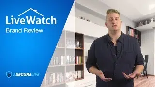 2018 LiveWatch Review - ASecureLife