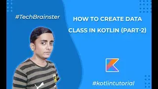 How to create data class in kotlin (Part-2)