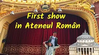 Romania Ep.14 First show in Ateneul Roman｜Romanian Landmarks｜Opera House｜Old town Bucharest