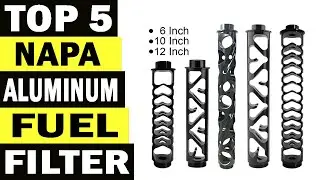 Top 5 Best NAPA Aluminum Fuel Filter In 2021 |  Single Core Aluminum Fuel Filter