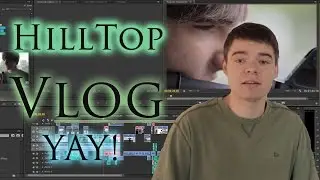HillTop Vlog | Insecurity Post Production