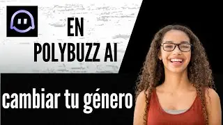 C&oacute;mo cambiar tu g&eacute;nero en PolyBuzz AI